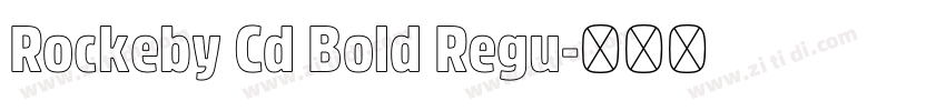 Rockeby Cd Bold Regu字体转换